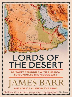cover image of Lords of the Desert: Britain's Struggle with America to Dominate the Middle East